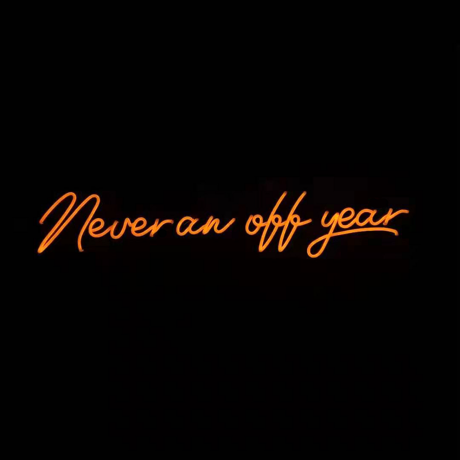 Pre-Order: 'Never an Off Year' Neon Sign